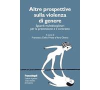 Altre prospettive sulla violenza di genere. Sguardi multidisciplinari per la prevenzione e il contrasto