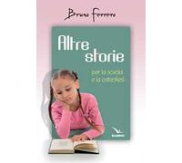 Altre storie. Per la scuola e la catechesi