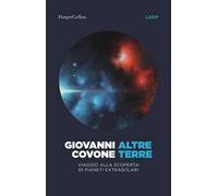 Altre terre. Viaggio alla scoperta di pianeti extrasolari