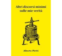 Altri discorsi minimi sulle mie verità