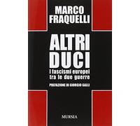 Altri duci: I fascismi europei tra le due guerre