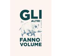 ALTRI FANNO VOLUME (GLI) - Calvisi Angelo - 2022 - Piè di mosca