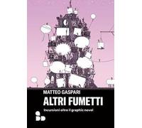 Altri fumetti. Incursioni oltre il graphic novel