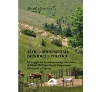 Altri ordini sociali, giuridici e politici. Un viaggio tra le comunanze ag...