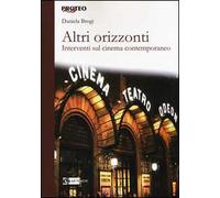 Altri orizzonti. Interventi sul cinema contemporaneo
