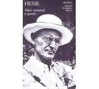 9788804203247 Altri romanzi e poesie - Hermann Hesse,F. Masini