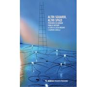 Altri sguardi, altri spazi. Percorsi di gender public history