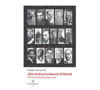 Altri siciliani testimoni di libertà - Lorenzetti Guido