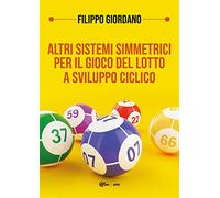 Altri sistemi simmetrici PER IL GIOCO DEL LOTTO a sviluppo ciclico