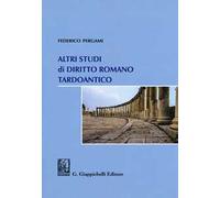 Altri studi di diritto romano tardoantico