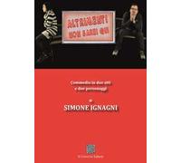 Altrimenti non sarei qui