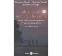 Altro bene non c'è che conti. Poesia italiana contemporanea per giovani innamorati