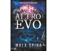 Altro Evo: Romanzo Fantasy, Avventura, Sword and Sorcery