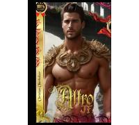 Altro - Flames of Desire: *Power, Passion, and Forbidden Lust in a World of Betrayal and Seduction*