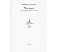 Altro tempo e qualche poesia intorno alla luce