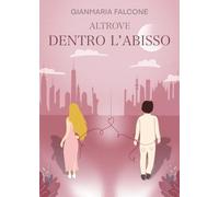 Altrove. Dentro l'abisso