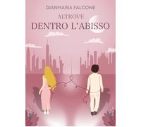Altrove. Dentro l'abisso - 2025 - Youcanprint