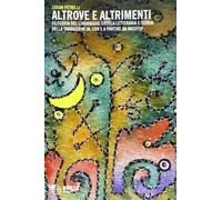 Altrove e altrimenti. Filosofia del linguaggio, critica letteraria e teoria della traduzione in, intorno e a partire da Bachtin