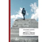 Altrove e ritorno. Il racconto di una rinascita