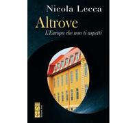 Altrove. L'Europa che non ti aspetti