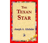 Altsheler, Joseph A. The Texan Star Book NUOVO