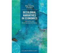 Altuğ Yalçıntaş Decolonial Narratives in Economics (Copertina rigida)