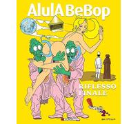 AlulA BeBop. Riflesso Finale