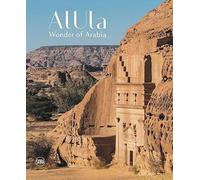 ALULA: WONDER OF ARABIA - ABDULRAHMAN ALSUHAIBANI, NEHME' LAILA - THAMES &