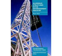 Aluminium Structures in the Entertainment Industry (Application & techniques series)