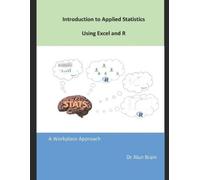 Alun Brain Introduction to Applied Statistics using Excel and R (Tascabile)