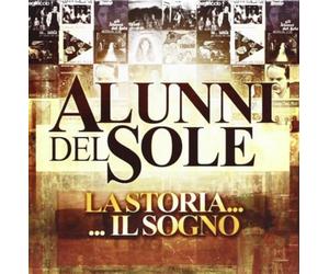 Alunni Del Sole - La Storia Il Sogno