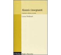 Alunni e insegnanti. Costruire culture a scuola