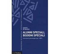 Alunni speciali, bisogni speciali. Interventi psicologici per i BES