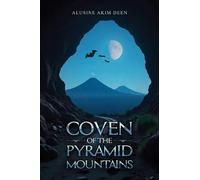 Alusine Akim Deen Coven of the Pyramid Mountains (Tascabile)