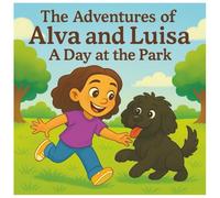 Alva and Luisa: A Day at the Park