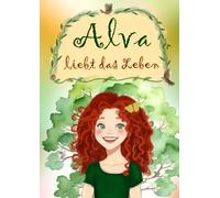 Alva liebt das Leben