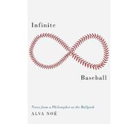 Alva Noe Infinite Baseball (Copertina rigida)