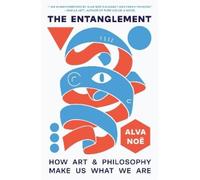 Alva Noë The Entanglement (Copertina rigida)