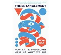 Alva Noë The Entanglement (Tascabile)