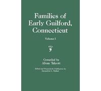 Alvan Talcott J Families of Early Guilford, Connecticut. One Volume (Tascabile)