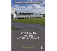 Alvar Aalto and The Art of Landscape