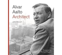 John Stewart Alvar Aalto: Architect (Copertina rigida)