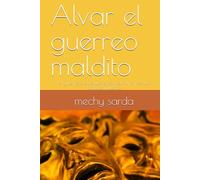 Alvar el guerreo maldito: el guerrero que lucha con el alma de sus propios muertos