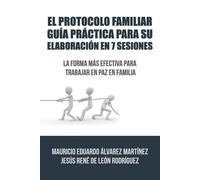 Álvarez de Leon El Protocolo Familiar guía práctica para su elaborac (Tascabile)