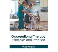 Alvarez O Occupational Therapy Principles and Practice (Copertina rigida)