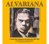 Alvariana. A 70 anni dalla morte di Corrado Alvaro - [Mediabooks]