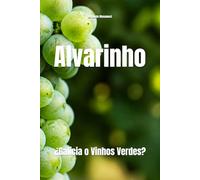 Alvarinho: ¿Galícia o Vinhos Verdes?
