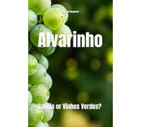 Alvarinho: Galícia or Vinhos Verdes?