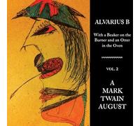 Alvarius B - With A Beaker On The Burner And An Otter