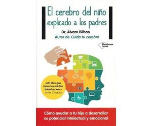 Alvaro Bilbao El cerebro del nino explicado a los padros (Tascabile)
